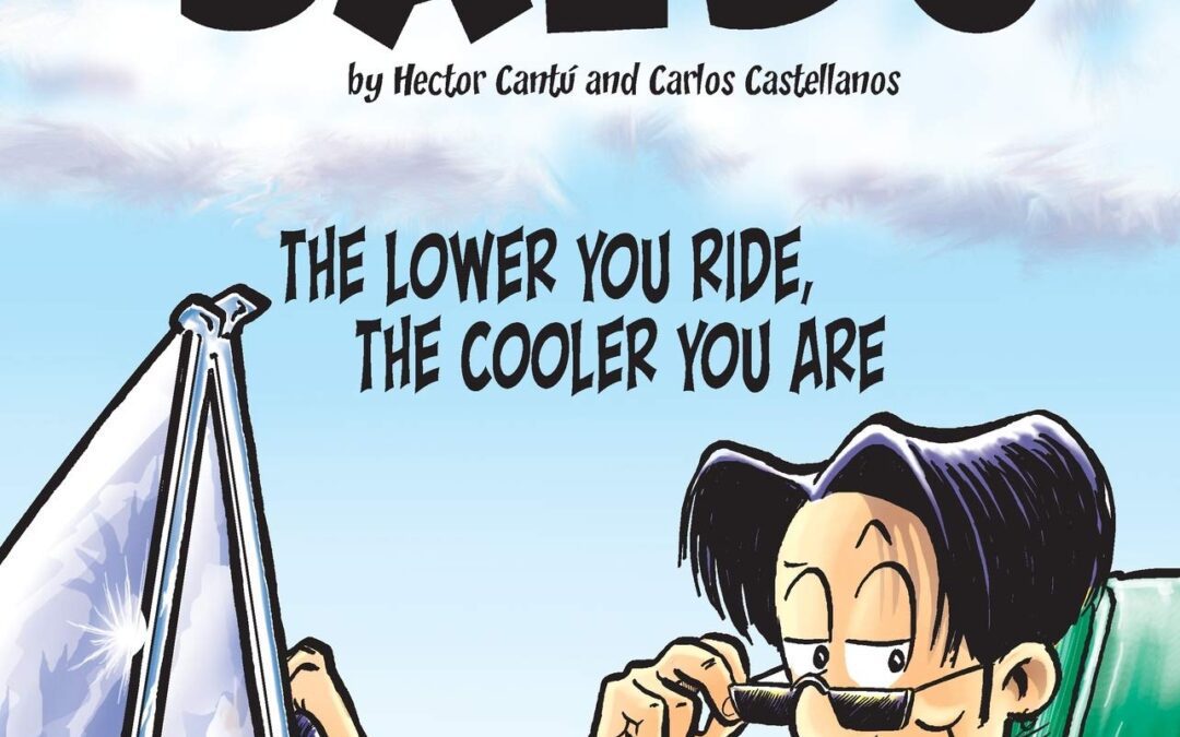 The Lower You Ride, the Cooler You Are