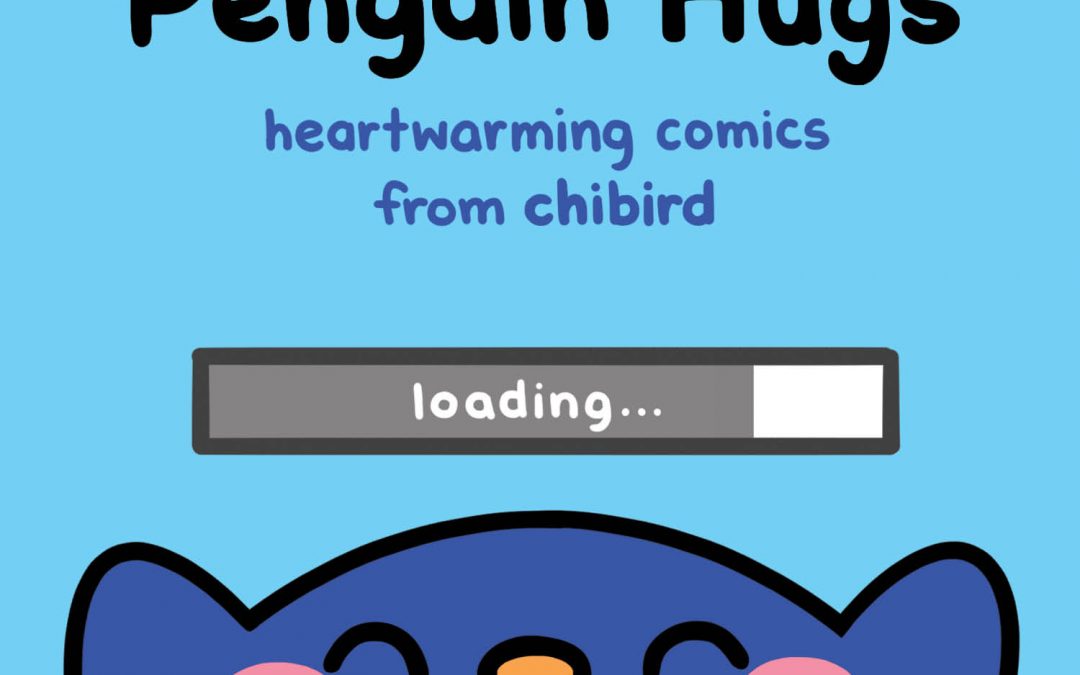 Loading Penguin Hugs: Heartwarming Comics from Chibird