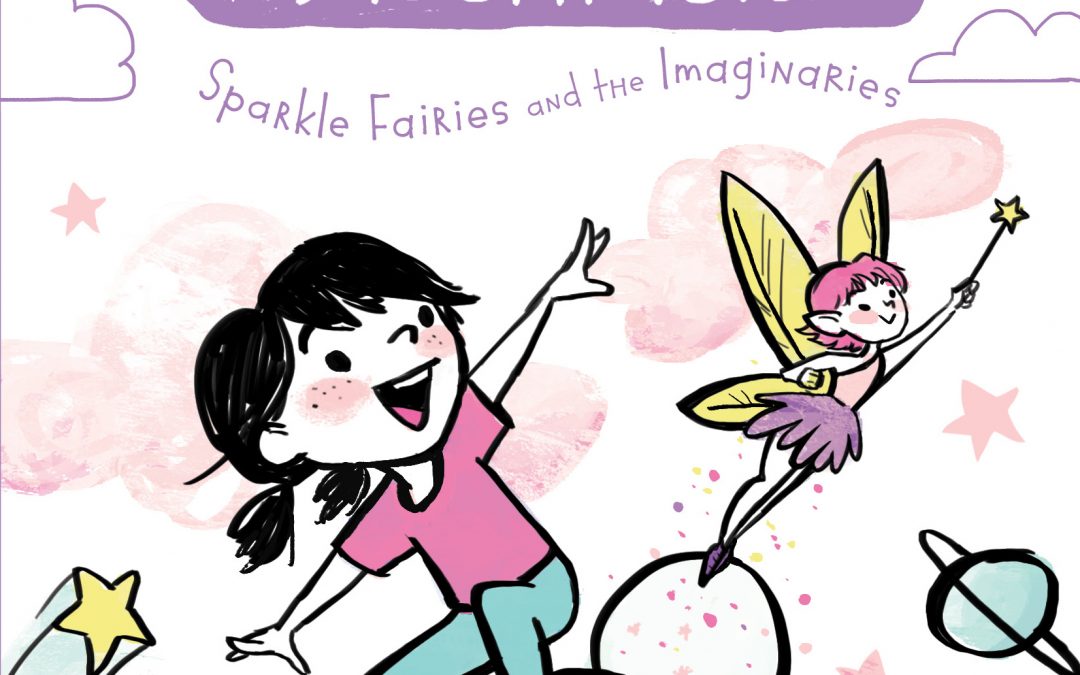 Sparkle Fairies and the Imaginaries