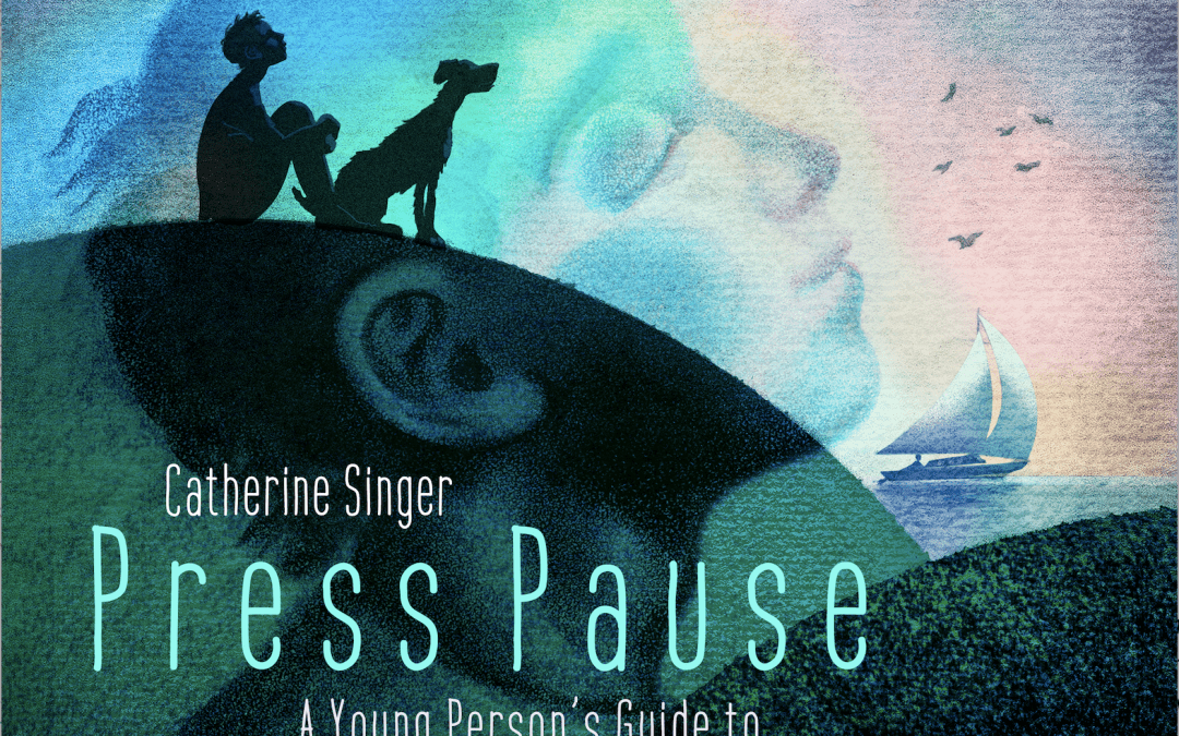 Press Pause: A Young Person’s Guide to Managing Life’s Challenges