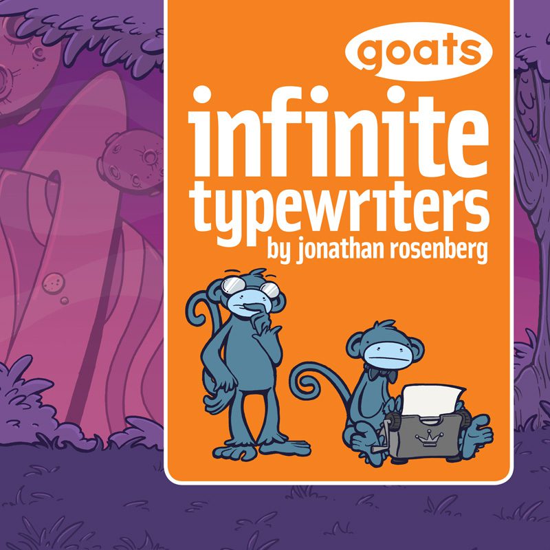 Goats Infinite Typewriters