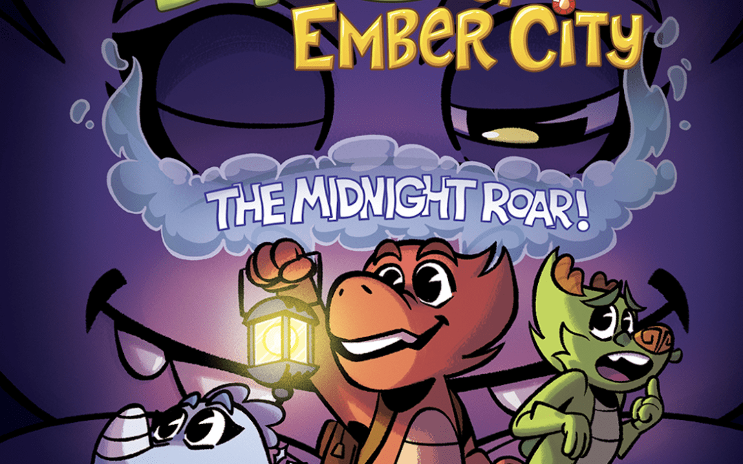Dragons of Ember City: The Midnight Roar!