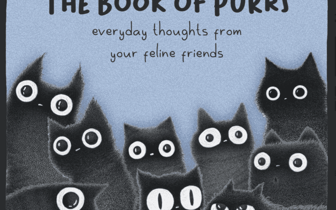 The Book of Purrs: Everyday Thoughts from your Feline Friends