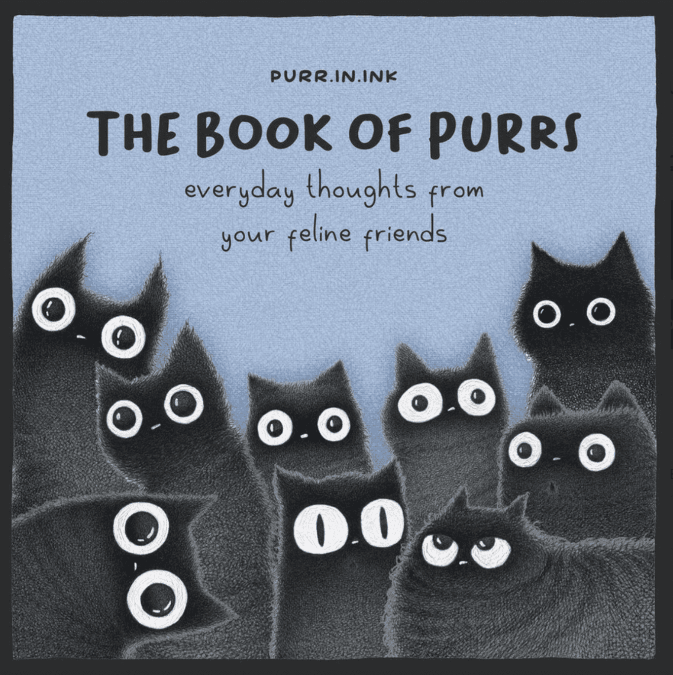 The Book of Purrs: Everyday Thoughts from your Feline Friends