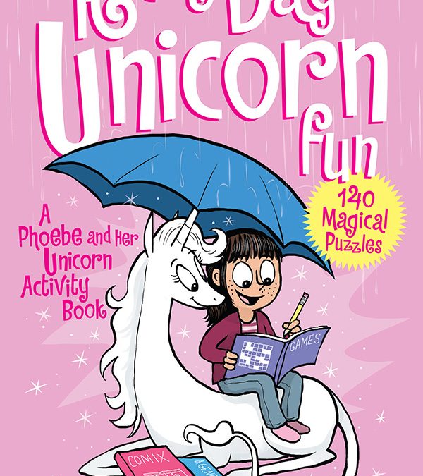 Rainy Day Unicorn Fun: A Phoebe and Her Unicorn Activity Book