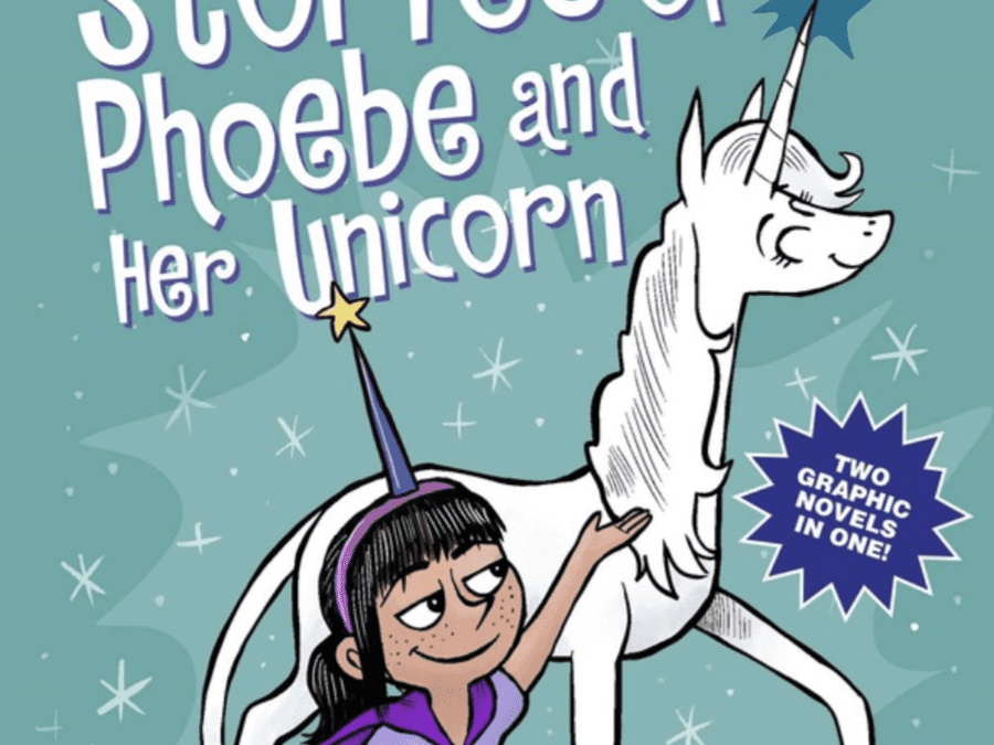 The Sparkling Stories of Phoebe and Her Unicorn