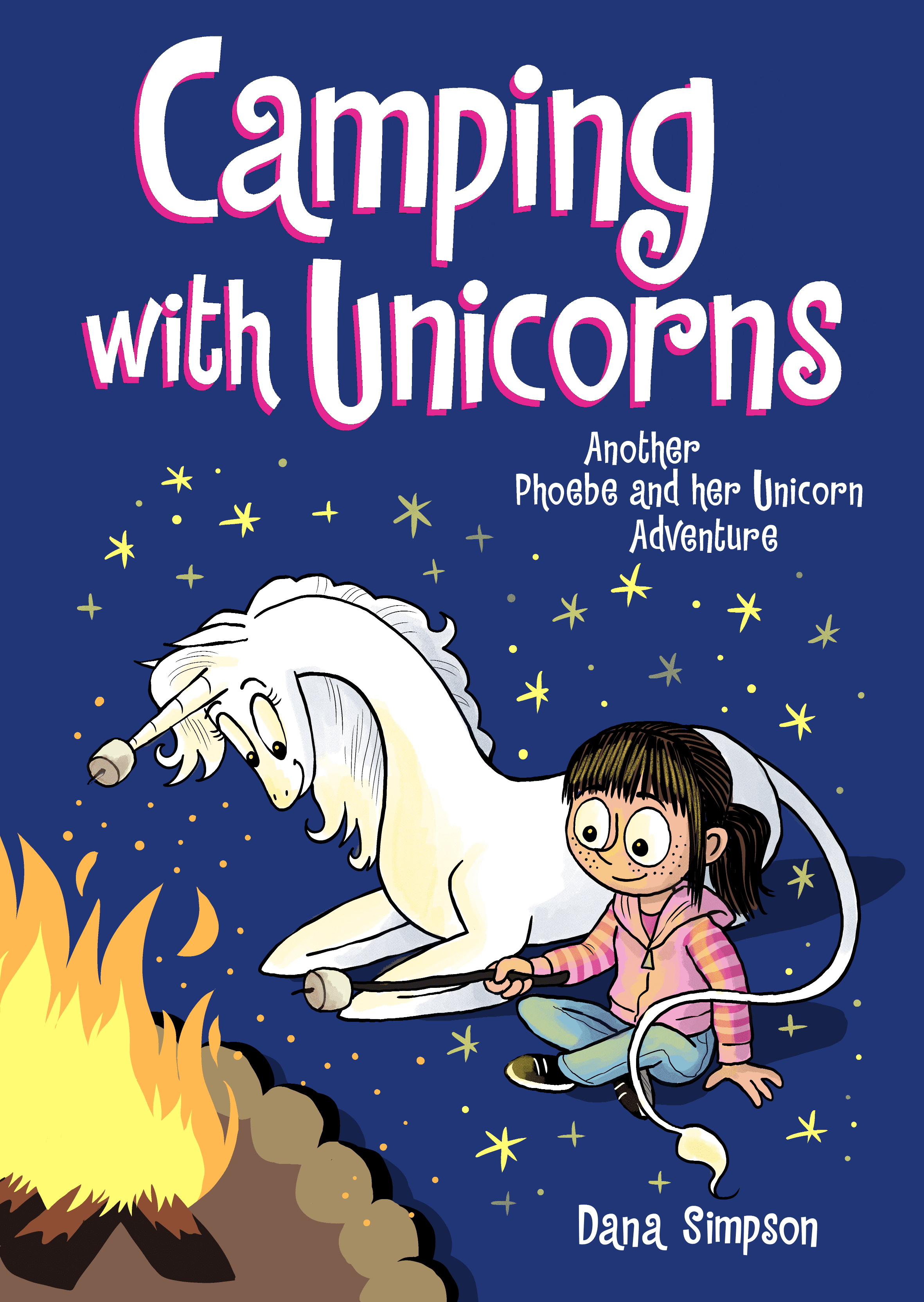 Camping with Unicorns (Phoebe and Her Unicorn #11)