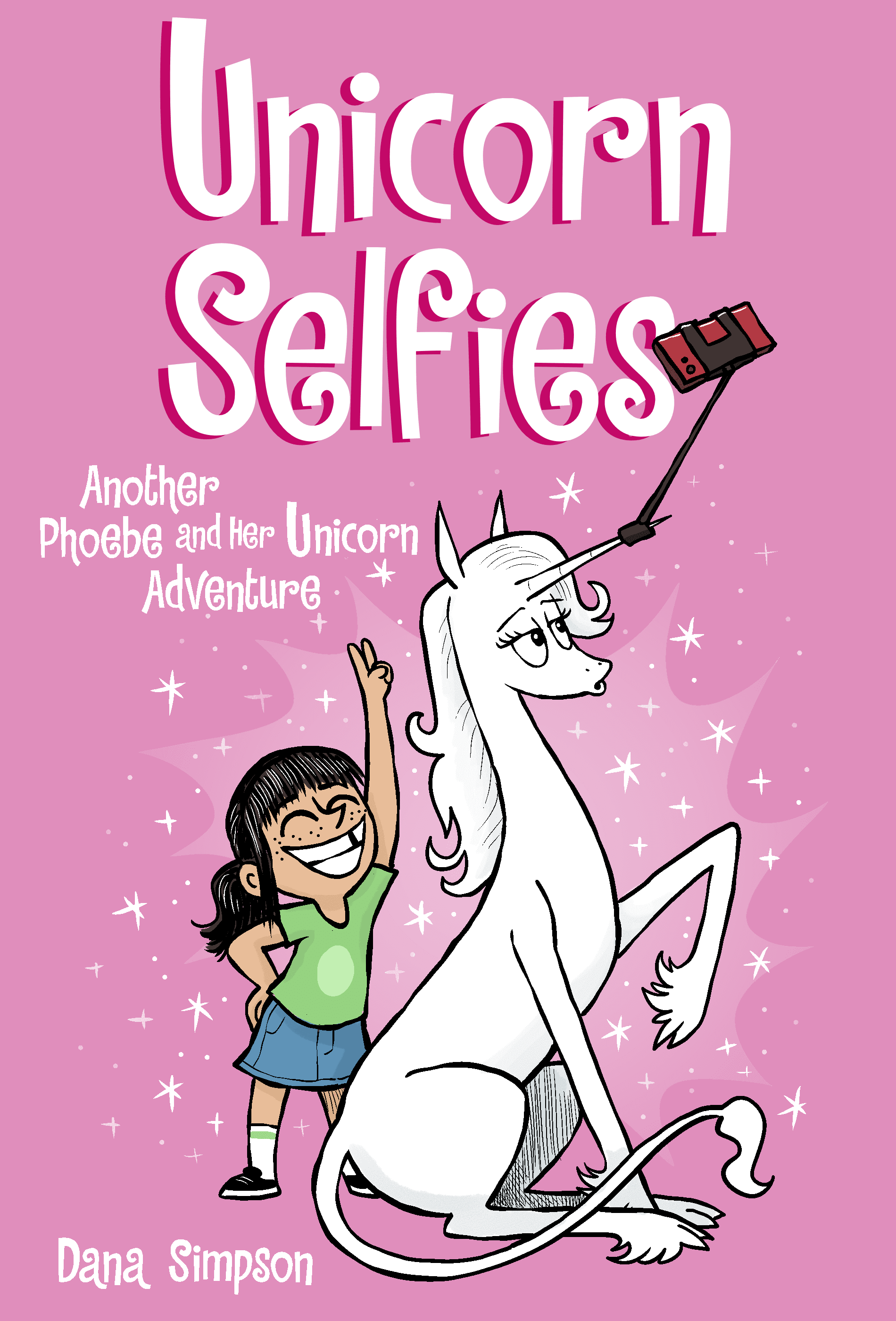 Unicorn Selfies (Phoebe and Her Unicorn #15)