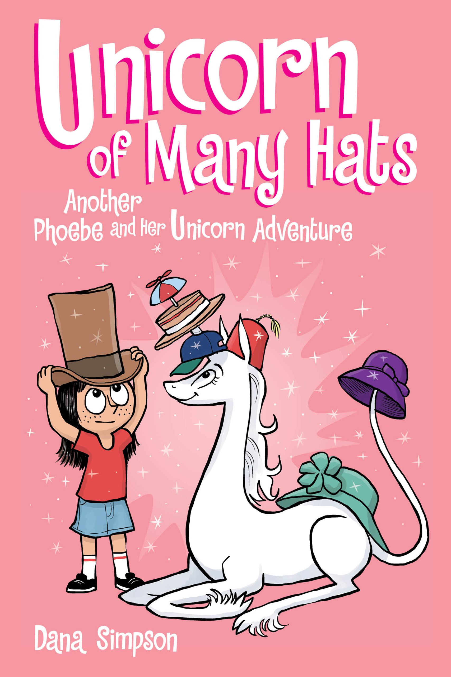 Unicorn of Many Hats (Phoebe and Her Unicorn #7)