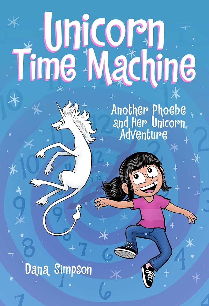 Unicorn Time Machine (Phoebe and Her Unicorn #20)